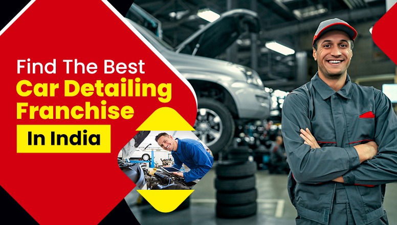Find The Best Car Detailing Franchise In India