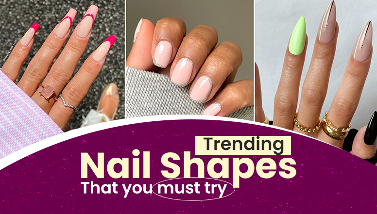 Trending Nail Shapes That You Must Try 2024